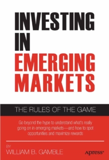 Investing in Emerging Markets : The Rules of the Game