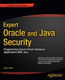 Expert Oracle and Java Security : Programming Secure Oracle Database Applications With Java