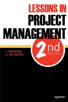 Lessons in Project Management, Paperback / softback Book Lessons in Project Management, Paperback / softback Book