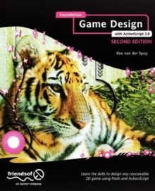 Foundation Game Design with ActionScript 3.0, Paperback / softback Book Foundation Game Design with ActionScript 3.0, Paperback / softback Book