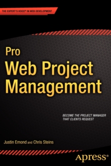 Pro Web Project Management, Paperback / softback Book Pro Web Project Management, Paperback / softback Book