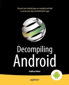 Decompiling Android, Paperback Book Decompiling Android, Paperback Book
