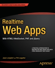 Realtime Web Apps : With HTML5 WebSocket, PHP, and jQuery