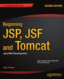 Beginning JSP, JSF and Tomcat : Java Web Development