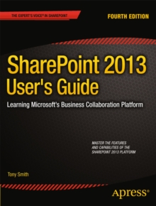 SharePoint 2013 User's Guide : Learning Microsoft's Business Collaboration Platform