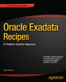 Oracle Exadata Recipes : A Problem-Solution Approach