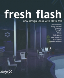 Fresh Flash : New Design Ideas with Flash MX