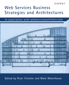 Web Services Business Strategies and Architectures