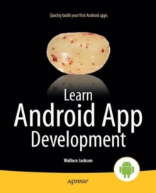 Learn Android App Development, Paperback / softback Book Learn Android App Development, Paperback / softback Book