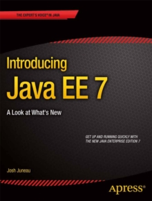 Introducing Java EE 7 : A Look at What's New