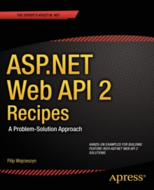 ASP.NET Web API 2 Recipes : A Problem-Solution Approach