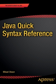 Java Quick Syntax Reference, Paperback / softback Book Java Quick Syntax Reference, Paperback / softback Book