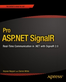 Pro ASP.NET SignalR : Real-Time Communication in .NET with SignalR 2.1