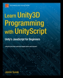 Learn Unity3D Programming with UnityScript : Unity's JavaScript for Beginners