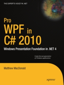 Pro WPF in C# 2010 : Windows Presentation Foundation in .NET 4