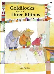 Goldilocks & the three rhinos : Best loved tales for Africa, Paperback / softback Book Goldilocks & the three rhinos : Best loved tales for Africa, Paperback / softback Book