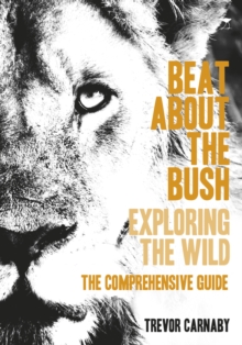 Beat about the bush : The Comprehensive Guide, Paperback / softback Book Beat about the bush : The Comprehensive Guide, Paperback / softback Book