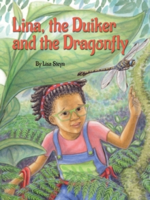 Lina, the Duiker & the Dragonfly