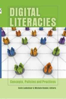 Digital Literacies : Concepts, Policies and Practices