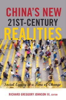 China's New 21st-Century Realities : Social Equity in a Time of Change, Paperback / softback Book China's New 21st-Century Realities : Social Equity in a Time of Change, Paperback / softback Book