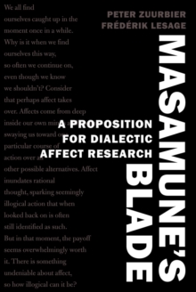 Masamune's Blade : A Proposition for Dialectic Affect Research, Hardback Book Masamune's Blade : A Proposition for Dialectic Affect Research, Hardback Book