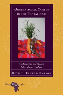 Generational Curses in the Pentateuch : An American and Maasai Intercultural Analysis