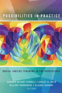Possibilities in Practice : Social Justice Teaching in the Disciplines, Paperback / softback Book Possibilities in Practice : Social Justice Teaching in the Disciplines, Paperback / softback Book