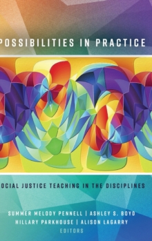 Possibilities in Practice : Social Justice Teaching in the Disciplines, Hardback Book Possibilities in Practice : Social Justice Teaching in the Disciplines, Hardback Book