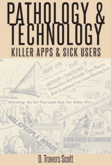 Pathology and Technology : Killer Apps and Sick Users