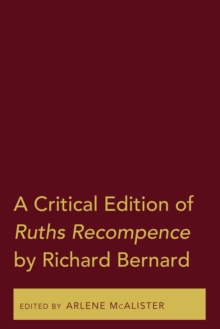 A Critical Edition of Ruths Recompence by Richard Bernard