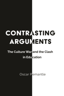 Contrasting Arguments : The Culture War and the Clash in Education