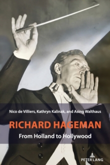 Richard Hageman : From Holland to Hollywood