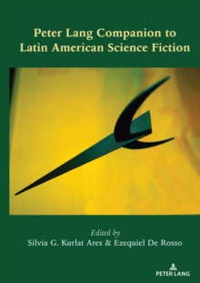 Peter Lang Companion to Latin American Science Fiction