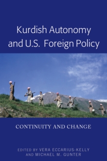 Kurdish Autonomy and U.S. Foreign Policy : Continuity and Change