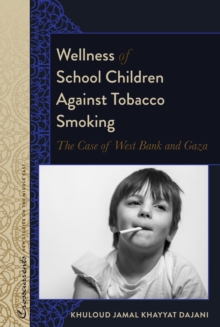 Wellness of School Children Against Tobacco Smoking : The Case of West Bank and Gaza