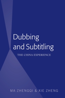 Dubbing and Subtitling : The China Experience