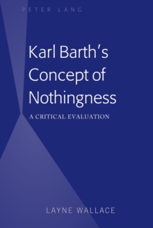 Karl Barth's Concept of Nothingness : A Critical Evaluation