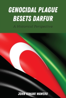 Genocidal Plague Besets Darfur : A Historical Perspective