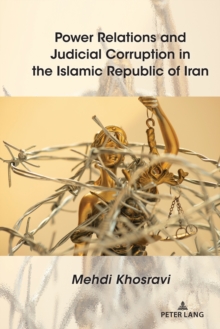 Power Relations and Judicial Corruption in the Islamic Republic of Iran