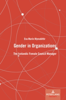 Gender in Organizations : The Icelandic Female Council Manager