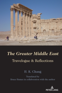 The Greater Middle East : Travelogue & Reflections