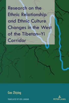 Research on the Ethnic Relationship and Ethnic Culture Changes in the West of the Tibetan-Yi Corridor