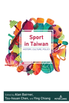 Sport in Taiwan : History, Culture, Policy