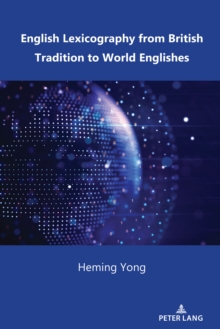 English Lexicography from British Tradition to World Englishes