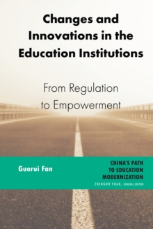 Changes and Innovations in the Education Institutions : From Regulation to Empowerment