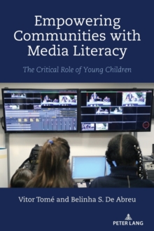 Empowering Communities with Media Literacy : The Critical Role of Young Children