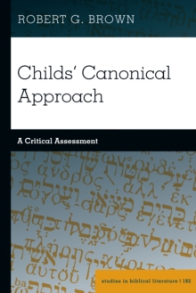 Childs' Canonical Approach : A Critical Assessment