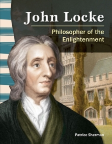 John Locke : Philosopher of the Enlightenment