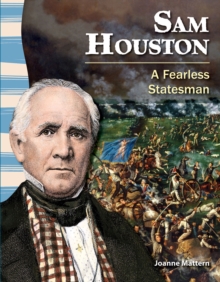 Sam Houston : A Fearless Statesman