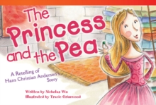 Princess and Pea : A Retelling of Hans Christian Andersen's Story